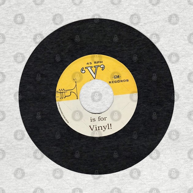 'V' is for vinyl by graphicmagic